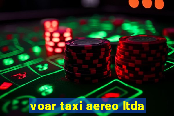 voar taxi aereo ltda